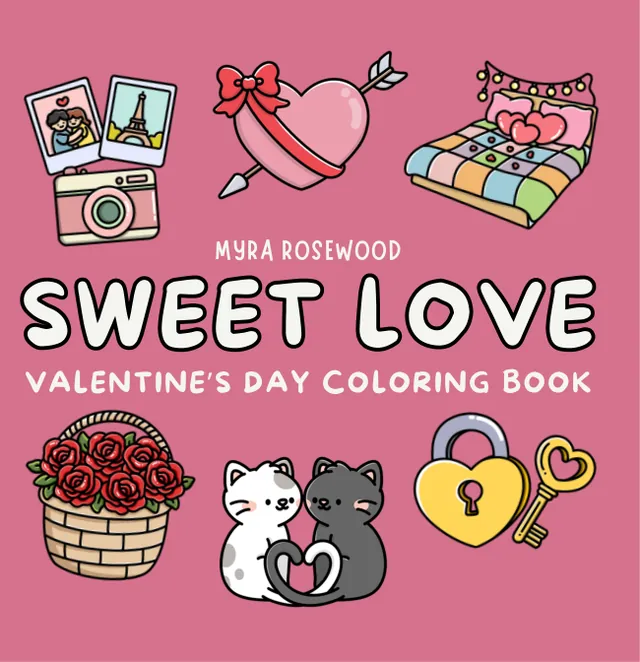 Cover of Sweet Love coloring book by Myra Rosewood